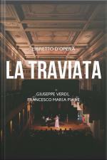 La Traviata: Libretto Dopera Integrale