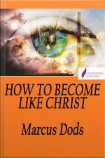 How To Become Like Christ