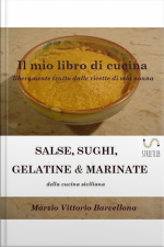 Salse, Sughi, Gelatine E Marinate: Sughi