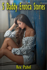5 Daddy Erotica Stories