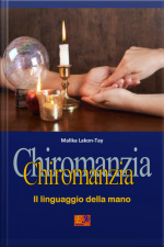 Chiromanzia - Il Linguaggio Della Mano