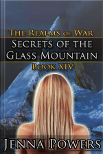 Secrets Of The Glass Mountain (dark Fantasy Erotic Romance): Book 14 Of The Realms Of War