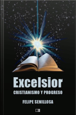 Excelsior. Cristianismo Y Progreso.: Premium Ebook