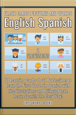 2 - Professions - Flash Cards Pictures And Words English Spanish: 70 Learning Cards With First Words To Learn Spanish The Easy Way