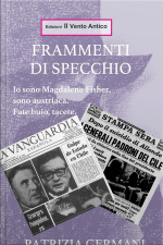 Frammenti Di Specchio: Io Sono Magdalene Fisher, Sono Austriaca. Fate Buio, Tacete.