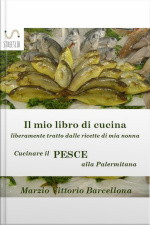Secondi Di Pesce - Cucinare Il Pesce Alla Palermitana: Cucina Ricette E Consigli