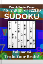 Puzzlebooks Press Sudoku - Volume 3: 150+ Various Puzzles - Train Your Brain!