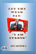 Let The Weak Say:: ”i Am Strong”