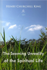The Seeming Unreality Of The Spiritual Life