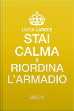 Stai Calma E Riordina Larmadio
