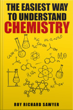 The Easiest Way To Understand Chemistry: Key Chemistry Concepts, Problems And Solutions