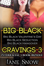 Big Black Cravings 3 (interracial 3 Book Erotic Bundle)