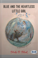 Blue And The Heartless Little Girl