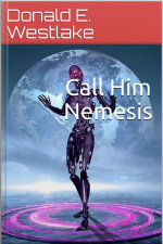 Call Him Nemesis