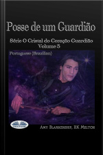 Posse De Um Guardião: O Cristal Do Coração Guardião Livro 5