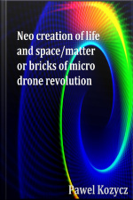 Neo Creation Of life And Space/matter: Or Brics Of Life And Space/matter