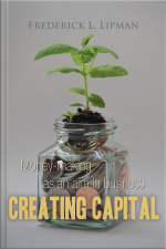 Creating Capital: Money-making As An Aim In Business