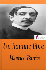 Un Homme Libre : Le Culte Du Moi Ii