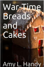 War-time Breads And Cakes