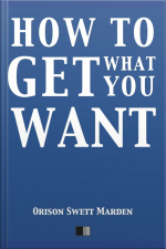 How To Get What You Want