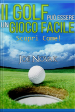 Il Golf Può Essere Un Gioco Facile Scopri Come!: Traduzione Di David De Angelis