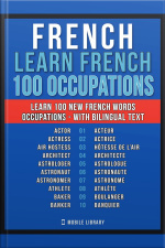 French - Learn French - 100 Words - Occupations: Learn 100 New French Words - Occupations - With Bilingual Text
