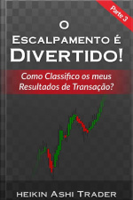 O Escalpamento É Divertido! 3: Parte 3: Como Classifico Os Meus Resultados De Transação?