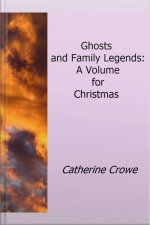 Ghosts And Family Legends: A Volume For Christmas