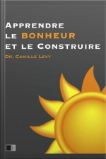 Apprendre Le Bonheur Et Le Construire