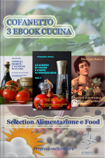 Alimentazione E Food - Nutrizione, Trucchi E Segreti In Cucina, Ricette, Consigli (cofanetto 3 Ebook Cucina)