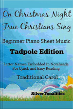 On Christmas Night True Christians Sing Beginner Piano Sheet Music Tadpole