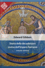 Storia Della Decadenza E Rovina Dellimpero Romano, Volume Settimo