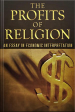 The Profits Of Religion: An Essay In Economic Interpretation