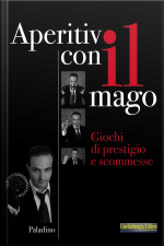 Aperitivo Con Il Mago: Giochi Di Prestigio E Scommesse