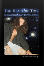 The Heart Of Time: The Guardian Heart Crystal Book 1