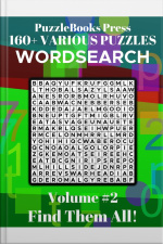 Puzzlebooks Press - Wordsearch - Volume 2: 160+ Various Puzzles - Find Them All!