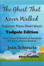 The Ghost That Never Walked Beginner Piano Sheet Music Tadpole Edition