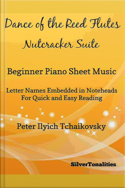 Dance Of The Reed Flutes Nutcrakcer Suite Beginner Piano Sheet Music