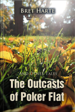 The Outcasts Of Poker Flat And Other Tales