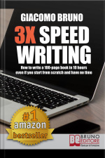 3x Speed Writing: How To Write A 100-page Book In 10 Hours Even If You Start From Scratch And Have No Time