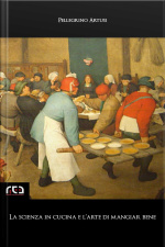 La Scienza In Cucina E Larte Di Mangiar Bene