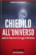 Chiedilo Alluniverso - Far Funzionare La Legge Dattrazione