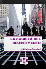 La Società Del Risentimento