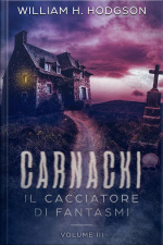 Carnacki, Il Cacciatore Di Fantasmi - Vol. Iii