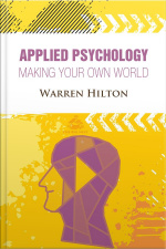 Applied Psychology: Making Your Own World