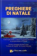Preghiere Di Natale: Con Le Più Belle Orazioni E I Canti Della Tradizione Natalizia