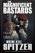 The Magnificent Bastards: 3 Realms ... 3 Unlikely Champions