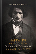 Narrative Of The Life Of Frederick Douglass, An American Slave