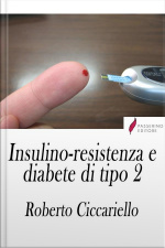 Insulino-resistenza E Diabete Di Tipo 2 : Strategie Di Prevenzione E Controllo