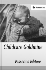 Childcare Goldmine: Develop Babysitting Into A Successful Business